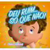 Deu ruim... Só que não! Deu ruim... Só que não!