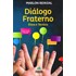 Diálogo Fraterno - Ética e Técnica