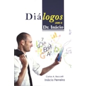 Diálogos com o Dr. Inácio