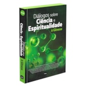 Diálogos Sobre Ciência e Espiritualidade - A Gênese