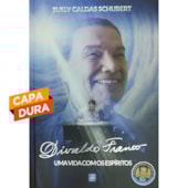 Divaldo Franco Uma Vida Com Os Espíritos - Capa Dura Divaldo Franco Uma Vida Com Os Espíritos - Capa Dura