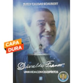 Divaldo Franco Uma Vida Com Os Espíritos - Capa Dura