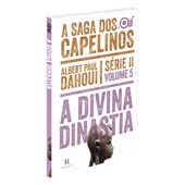Divina Dinastia - A Saga dos Capelinos - Série II - Volume 5