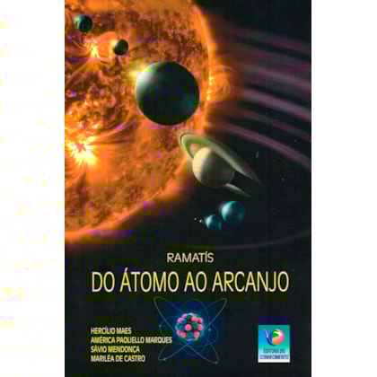 Do Átomo ao Arcanjo