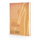 Doenças, Cura e Saúde à Luz do Espiritismo