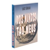 Dois Mundos Tão Meus