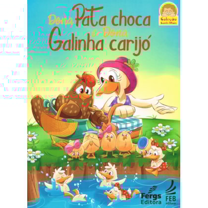 Dona Pata Choca e Dona Galinha Carijó