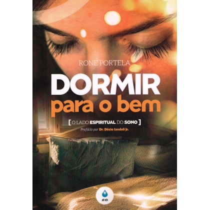 Dormir para o Bem - O Lado Espiritual do Sono