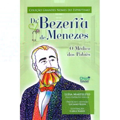 Dr. Bezerra de Menezes - O Médico dos Pobres