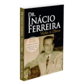 Dr. Inácio Ferreira - Vida e Obra