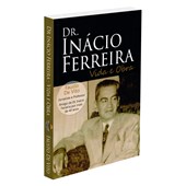 Dr. Inácio Ferreira - Vida e Obra