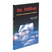 Dr. Odilon - A Vida Fora das Dimensões da Matéria