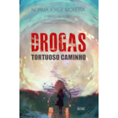 Drogas: Tortuoso Caminho
