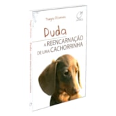Duda, a Reencarnação de uma Cachorrinha