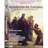 DVD - Humberto de Campos: O Imortal da Boa Nova DVD - Humberto de Campos: O Imortal da Boa Nova