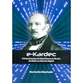 e-Kardec - O Crescimento do Espiritismo no Brasil, do Rádio ao Mundo Digital e-Kardec - O Crescimento do Espiritismo no Brasil, do Rádio ao Mundo Digital