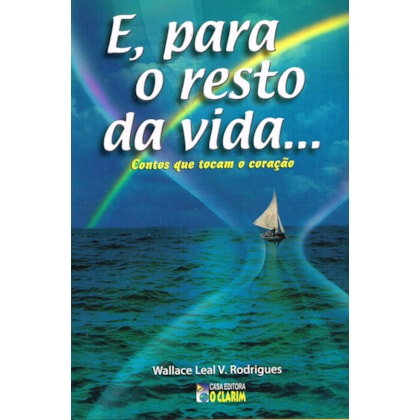 E para o Resto da Vida... - Especial - Contos que tocam o coração