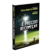 É Preciso Recomeçar É Preciso Recomeçar