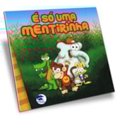 É Só uma Mentirinha É Só uma Mentirinha