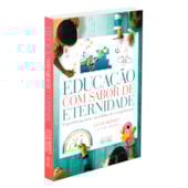 Educação com Sabor de Eternidade Educação com Sabor de Eternidade