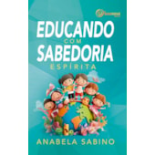 Educando com Sabedoria Espírita