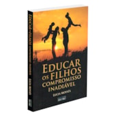 Educar os Filhos, Compromisso Inadiável