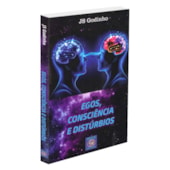 Egos, Consciência e Distúrbios
