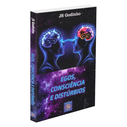 Egos, Consciência e Distúrbios