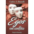 Egos em Conflito