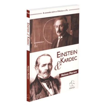 Einstein e Kardec a Conexão Entre a Ciência e a Fé