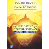 Elucidações Psicológicas à Luz do Espiritismo Elucidações Psicológicas à Luz do Espiritismo