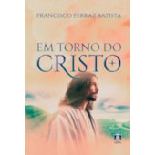 Em Torno do Cristo