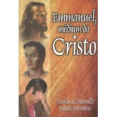 Emmanuel, Médium do Cristo