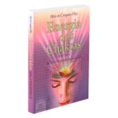 Energia dos Chakras - Saúde e Autotransformação