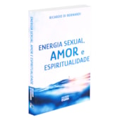 Energia Sexual, Amor e Espiritualidade