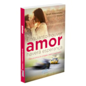 Enquanto Houver Amor Haverá Esperança