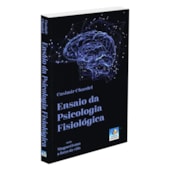 Ensaio da Psicologia Fisiológica Ensaio da Psicologia Fisiológica
