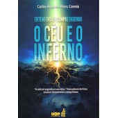 Entendendo e Compreendendo O Céu e o Inferno