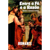 Entre a Fé e a Razão