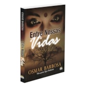 Entre Nossas Vidas Entre Nossas Vidas