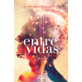 Entre Vidas: Cá e Lá