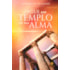 Ergue um Templo em tua Alma