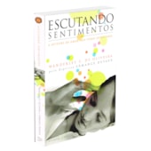 Escutando Sentimentos Escutando Sentimentos
