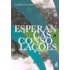 Esperanças e Consolações