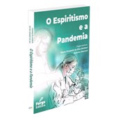 Espiritismo e a Pandemia (O)