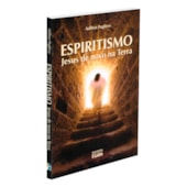 Espiritismo Jesus de Novo na Terra Espiritismo Jesus de Novo na Terra