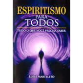 Espiritismo Para Todos - Tudo o que Você Precisa Saber