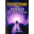 Espiritismo Para Todos - Tudo o que Você Precisa Saber