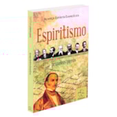 Espiritismo - Primeiros Passos Espiritismo - Primeiros Passos