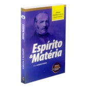 Espírito e Matéria: Diálogos Filosóficos sobre as Causas Primeiras Espírito e Matéria: Diálogos Filosóficos sobre as Causas Primeiras